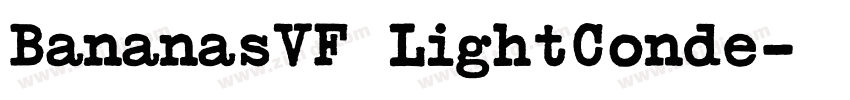 BananasVF LightConde字体转换 BananasVF LightConde字体转换